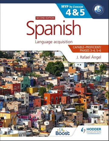 Spanish for the IB MYP 4&5 by Concept (Capable-Proficient/Phases 3-4, 5-6) Second Edition