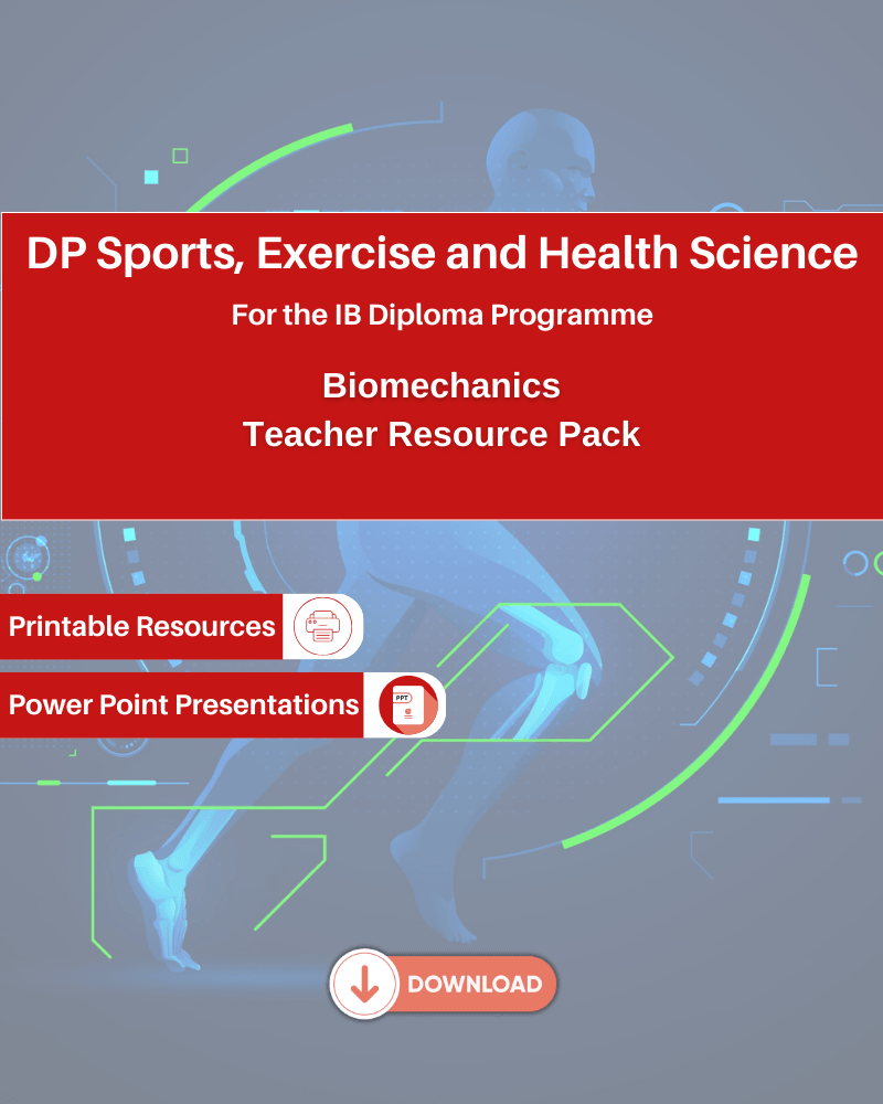 DP SEHS Biomechanics Teacher Resource Pack - IB Source Education