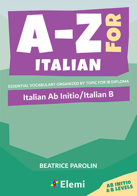 A-Z for Italian AB Inito / Italian B   (Not Yet Published December 1, 2024)