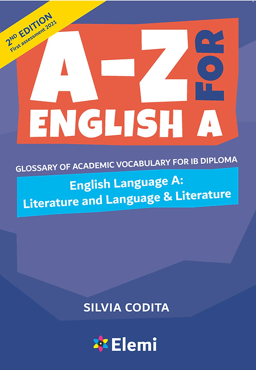A-Z for English A IB 2nd edition (first assessment 2021): Glossary of academic vocabulary for IB Diploma