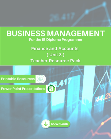 DP Business Management - Finance and Accounts Unit 3 Teacher Resource Pack - IB Source Education