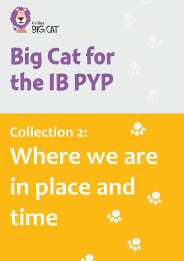 Collins Big Cat for the IB PYP - Collection 2: Where we are in place and time