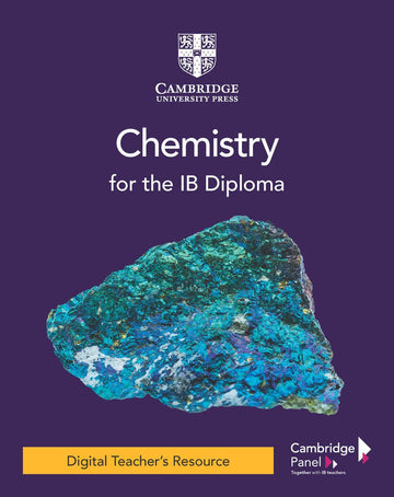9781009055802_Chemistry for the IB Diploma Digital Teacher's Resource - IB Source Education