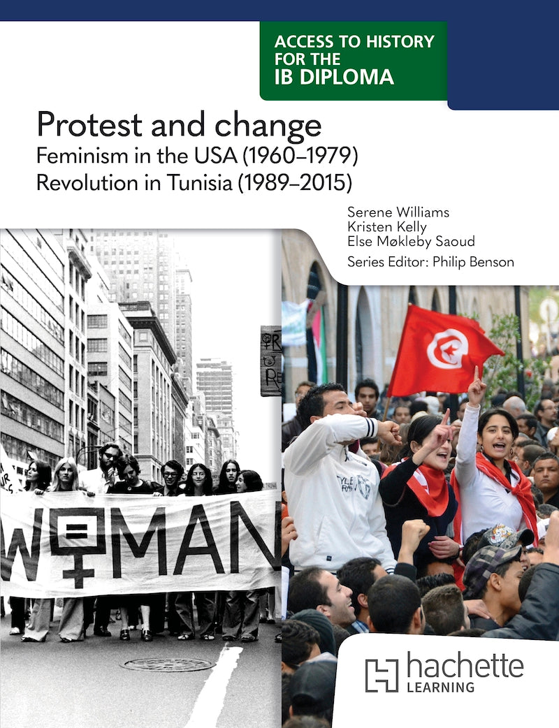 Access to History for the IB Diploma: Protest and Change: Feminism in the U.S. (1960-1979) Revolution in Tunisia