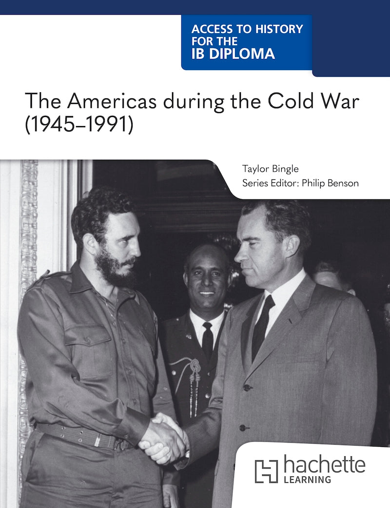 Access to History for the IB Diploma: The US, Canada and the Americas during the Cold War (1945 - 1989)  (Not Yet Published)
