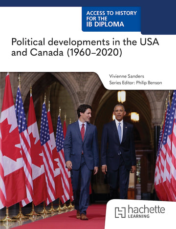Access to History for the IB Diploma: Political development in the U.S. and Canada (1960 - 2020)  (Not Yet Published)