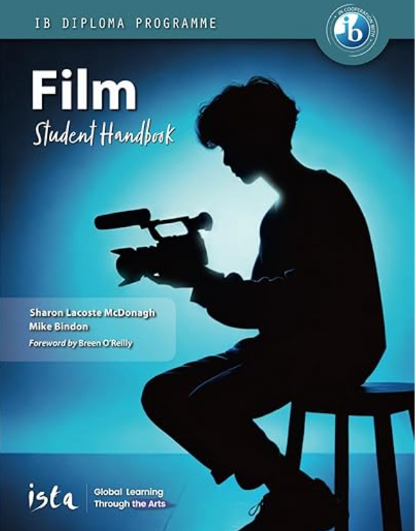 9781068638404 'IB Diploma Programme Film Student Handbook' featuring a silhouette of a person with a camera against a blue background, along with the text of the editors and contributors.