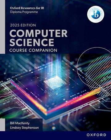 IB Computer Science Course Companion 2025 Edition