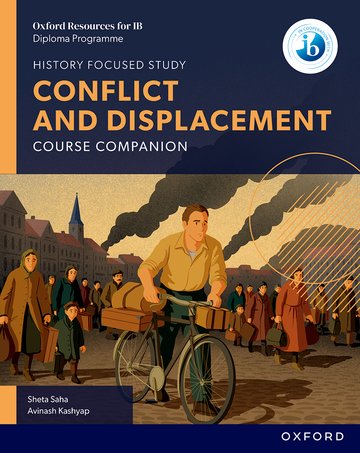 IB DP History: Conflict and Displacement Course Companion (NYP Due March 2026)
