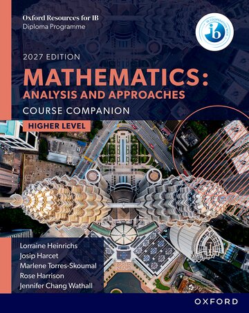 IB DP Mathematics: Analysis and Approaches Higher Level Course Companion (NYP Due February 2027)