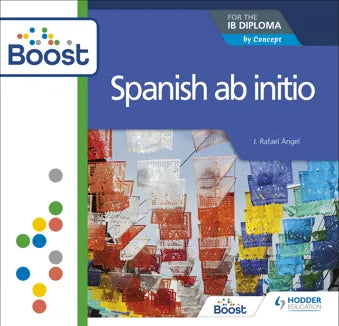 9781398341357 Spanish ab initio' book for the IB Diploma, featuring a colorful abstract painting and the logos of Hodder and Boost.