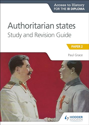 Access to History for the IB Diploma: Authoritarian States Study & Revision Guide