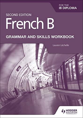9781510447615 French B for the IB Diploma Grammar and Skills Workbook Second Ed - IB Source Education