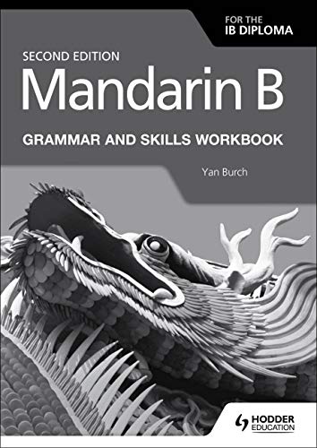 Mandarin B for the IB Diploma Grammar and Skills Workbook
