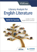 9781510467149 Literary analysis for English Literature for the IB Diploma: Skills for Success - IB Source Education