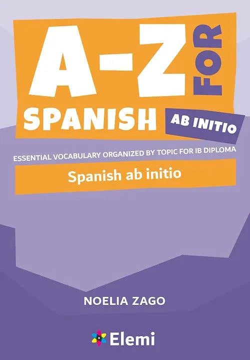 9781916413184 A/Z for IB Spanish Ab Initio - IB Source Education