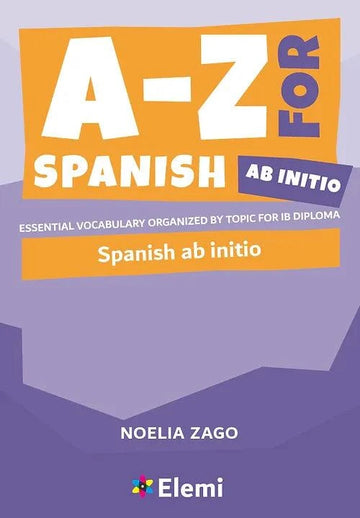 9781916413184 A/Z for IB Spanish Ab Initio - IB Source Education