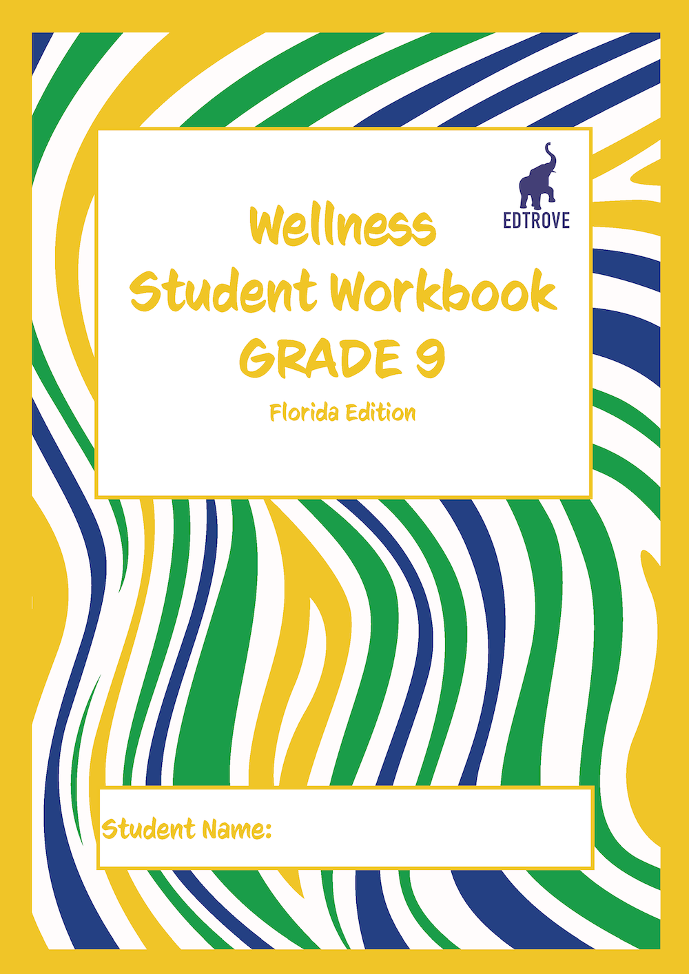 Wellness Student Workbook Grade 9 (Florida edition)