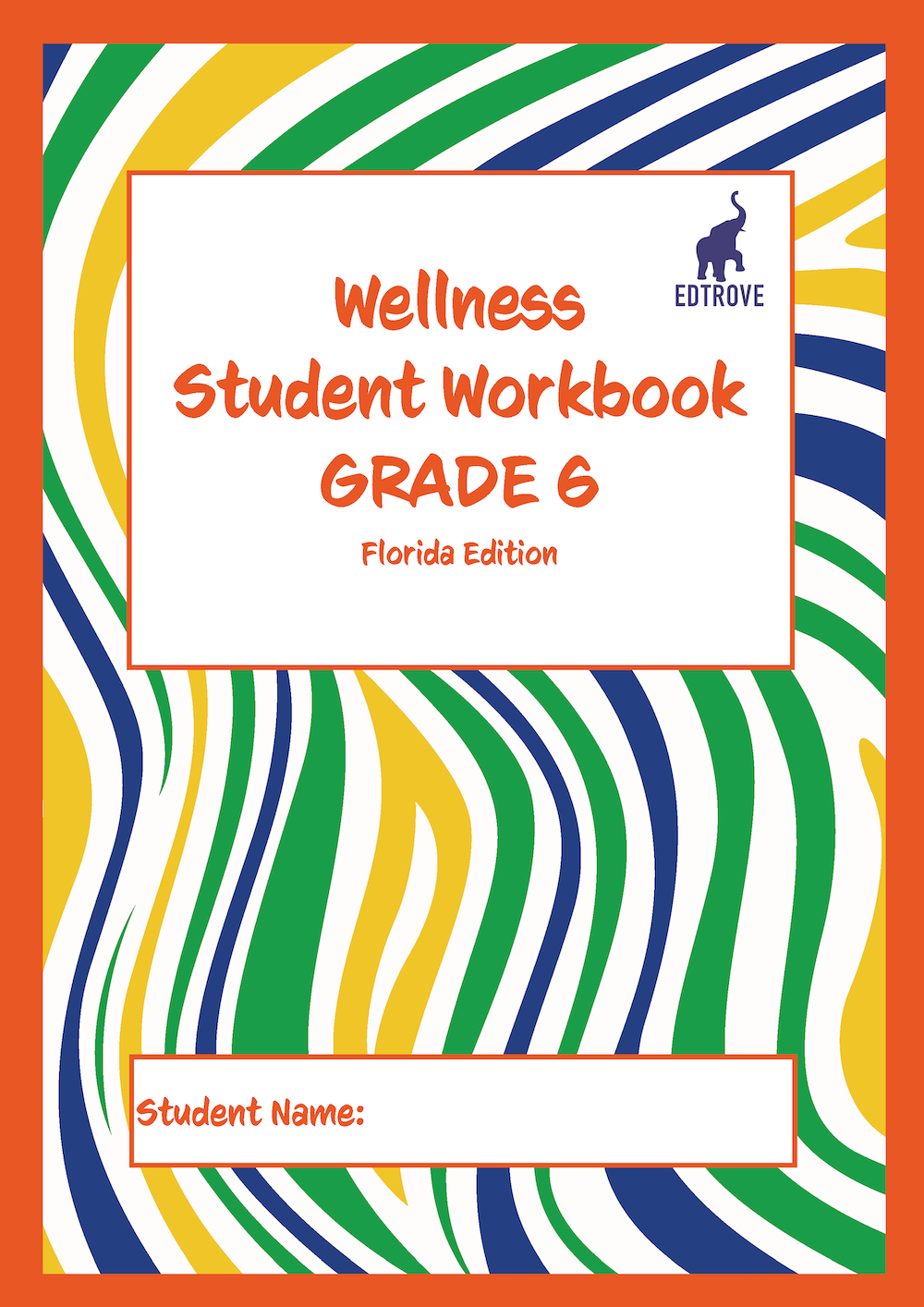 Wellness Student Workbook Grade 6 (Florida edition)