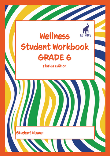 Wellness Student Workbook Grade 6 (Florida edition)