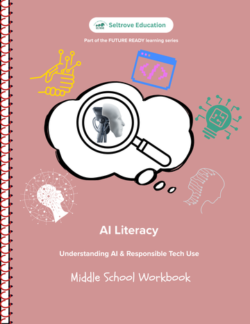 AI Literacy: Understanding AI & Responsible Tech Use (Middle School) Workbook (NYP Due December 2025)