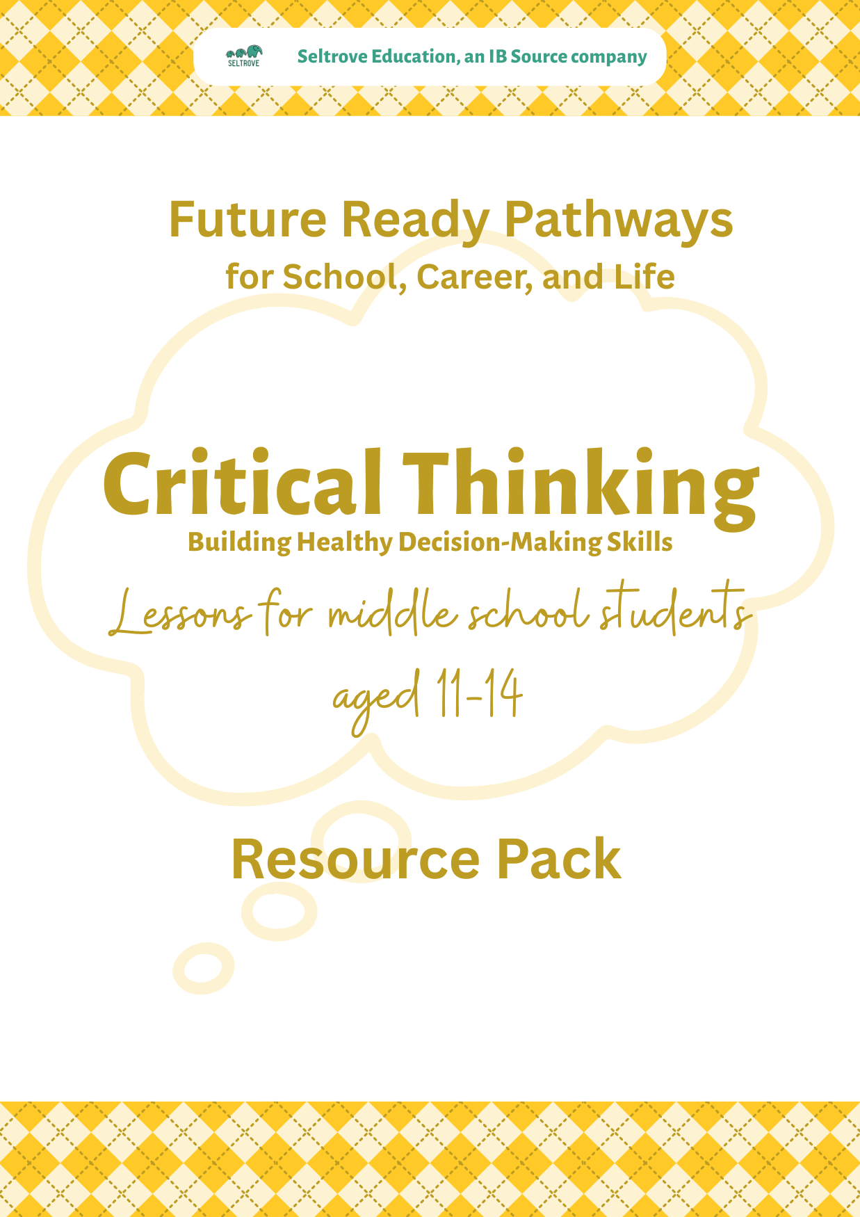 Critical Thinking: Building Healthy Decision-Making Skills (Middle School) Teacher Resource Pack