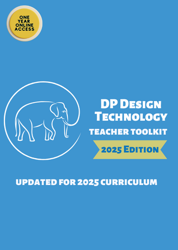 IBDP Design Technology Teacher Toolkit 2025 Edition