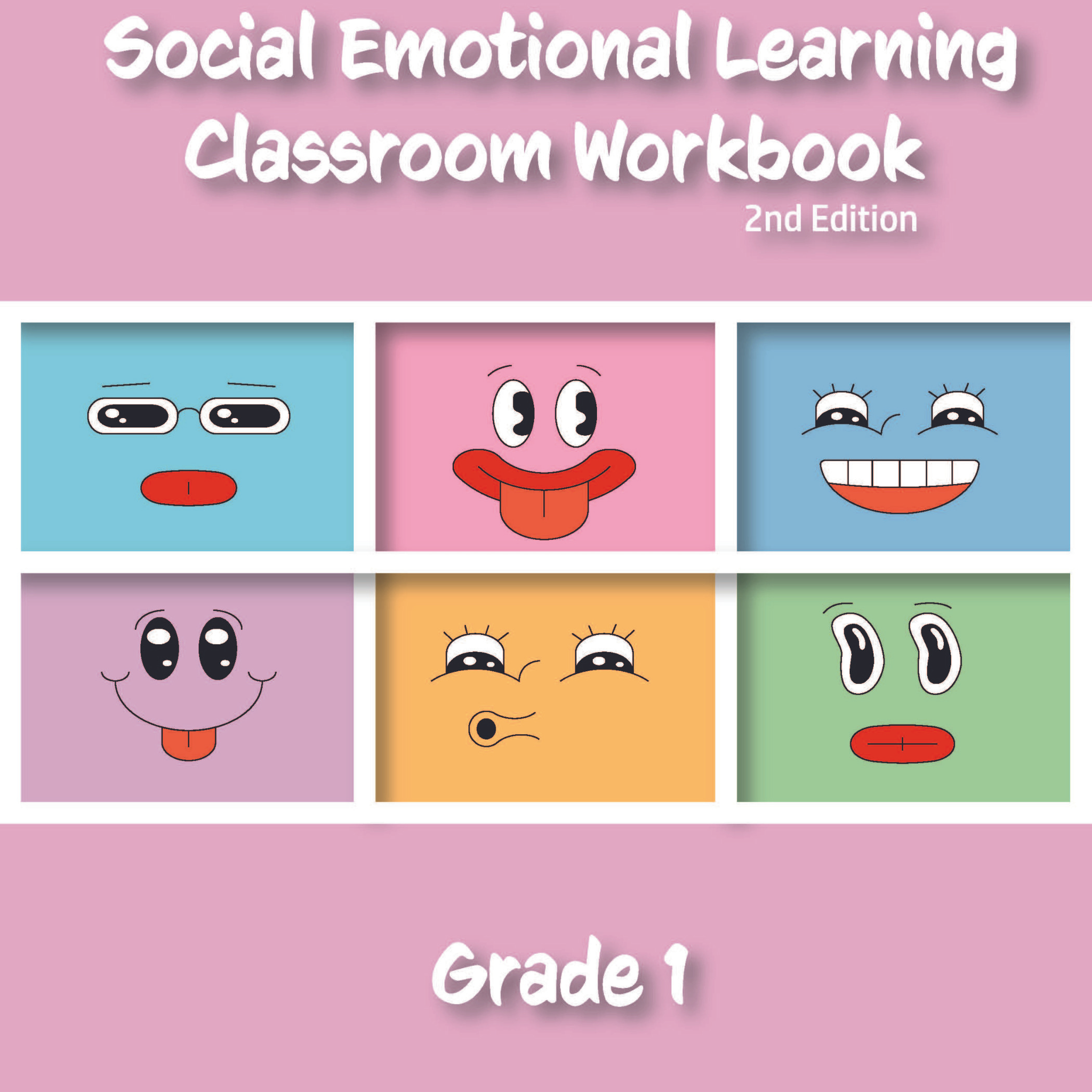 Social Emotional Learning Classroom Workbook - Grade 1, 2nd edition