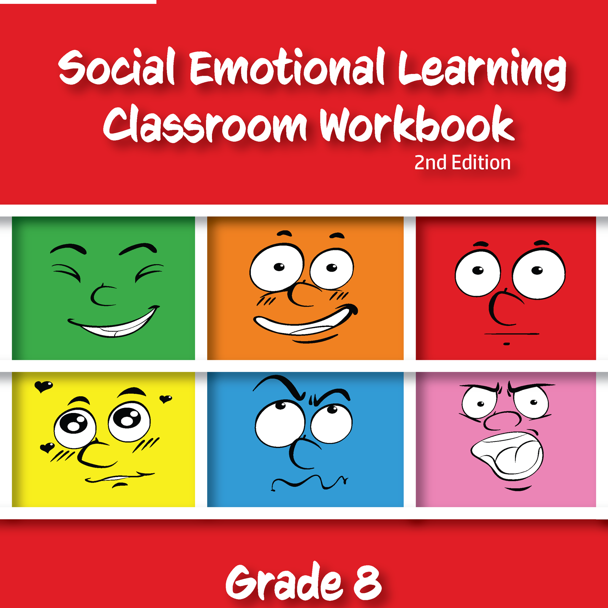 Social Emotional Learning Classroom Workbook - Grade 8, 2nd edition