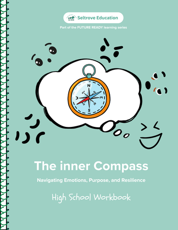 The Inner Compass: Discovering Emotions, Mindset, and Growth (Middle School) Workbook (NYP Due January 2026)