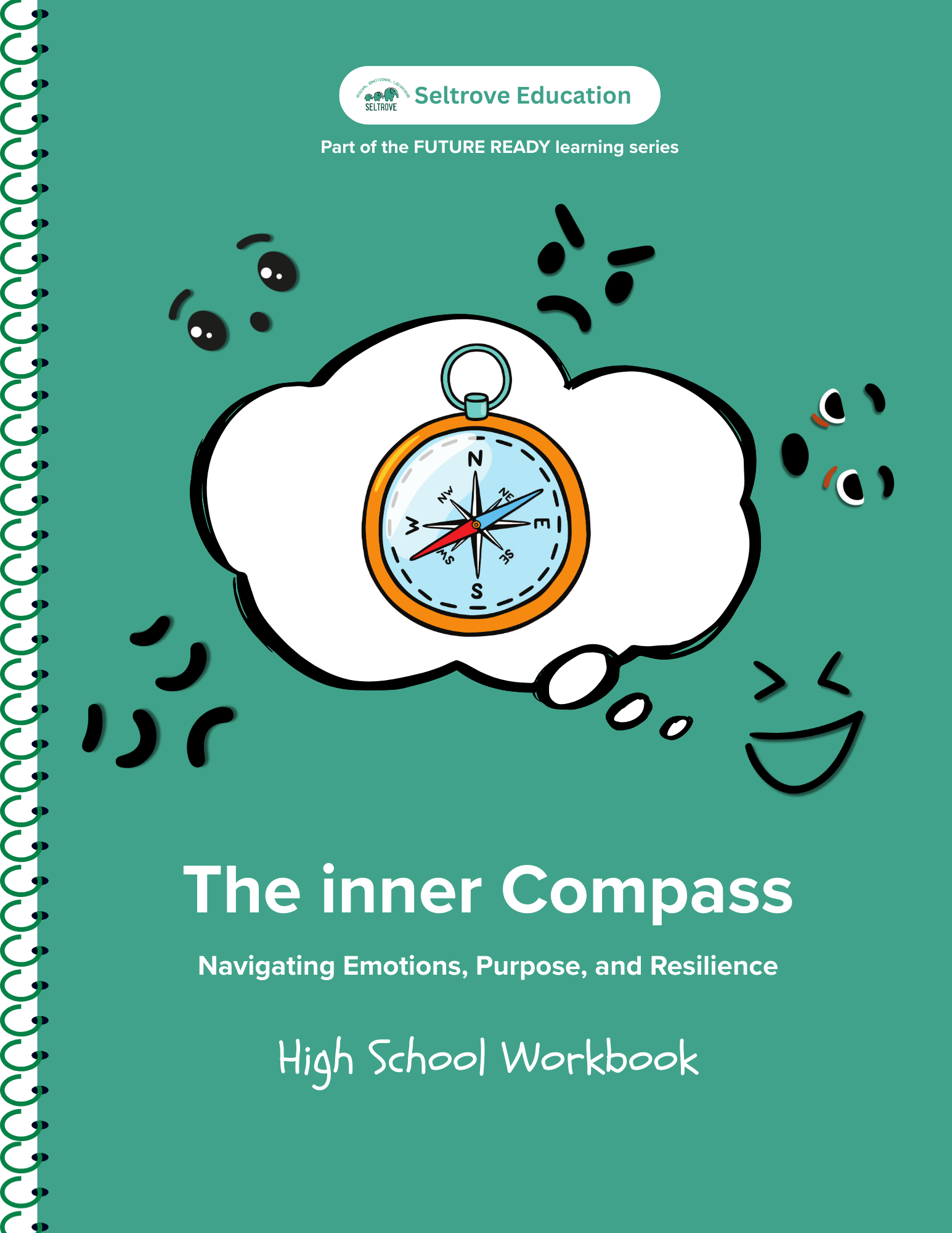The Inner Compass: Navigating Emotions, Purpose, and Resilience (High School) Workbook (NYP Due Janaury 2026)