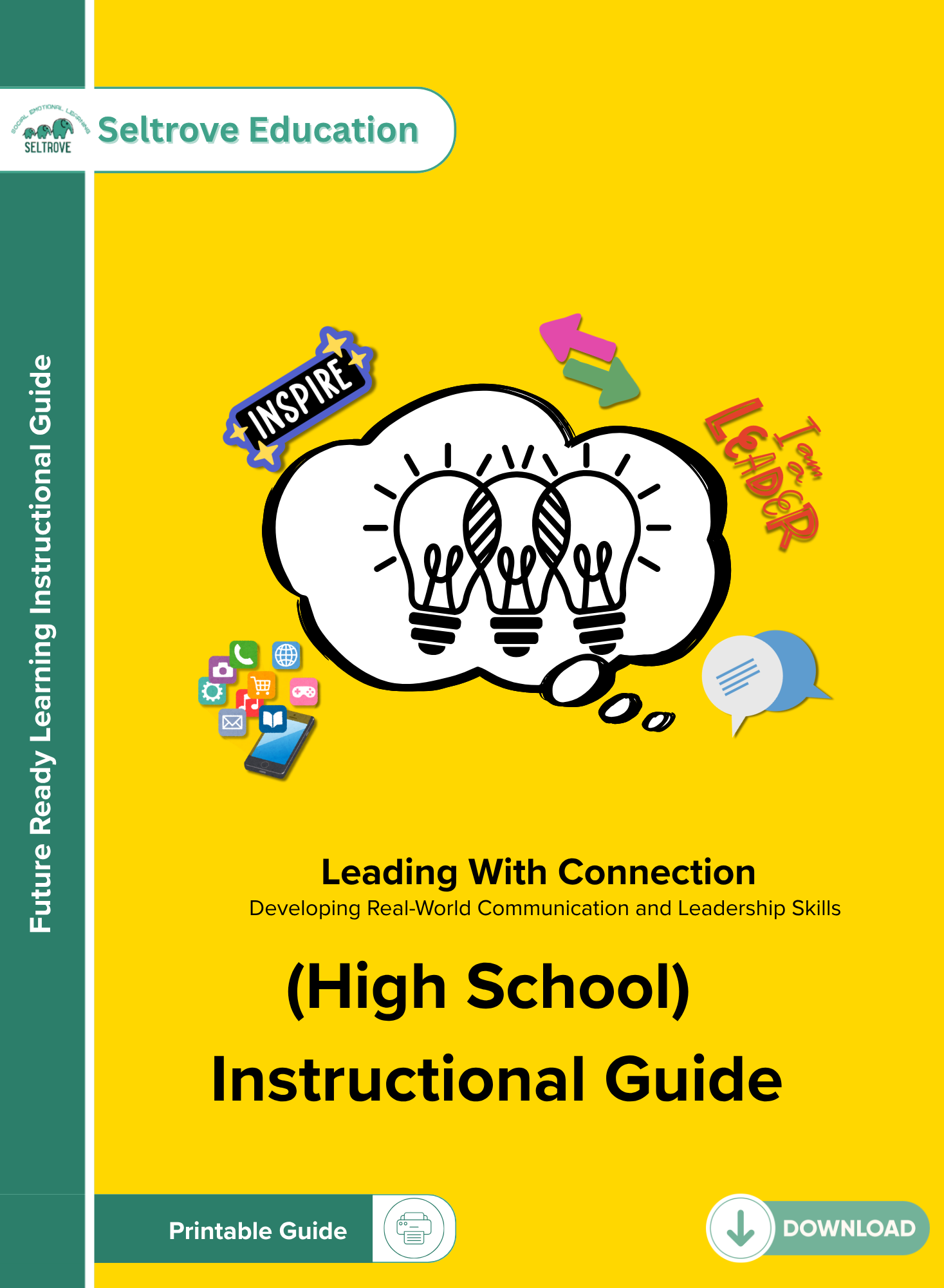 Leading with Connection: Developing Real-World Communication and Leadership Skills (High School) Instructional Guide (NYP Due May 2026)