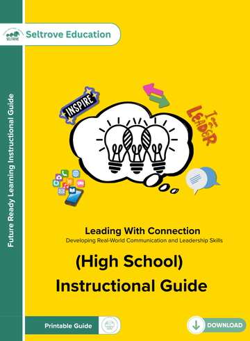 Leading with Connection: Developing Real-World Communication and Leadership Skills (High School) Instructional Guide (NYP Due May 2026)