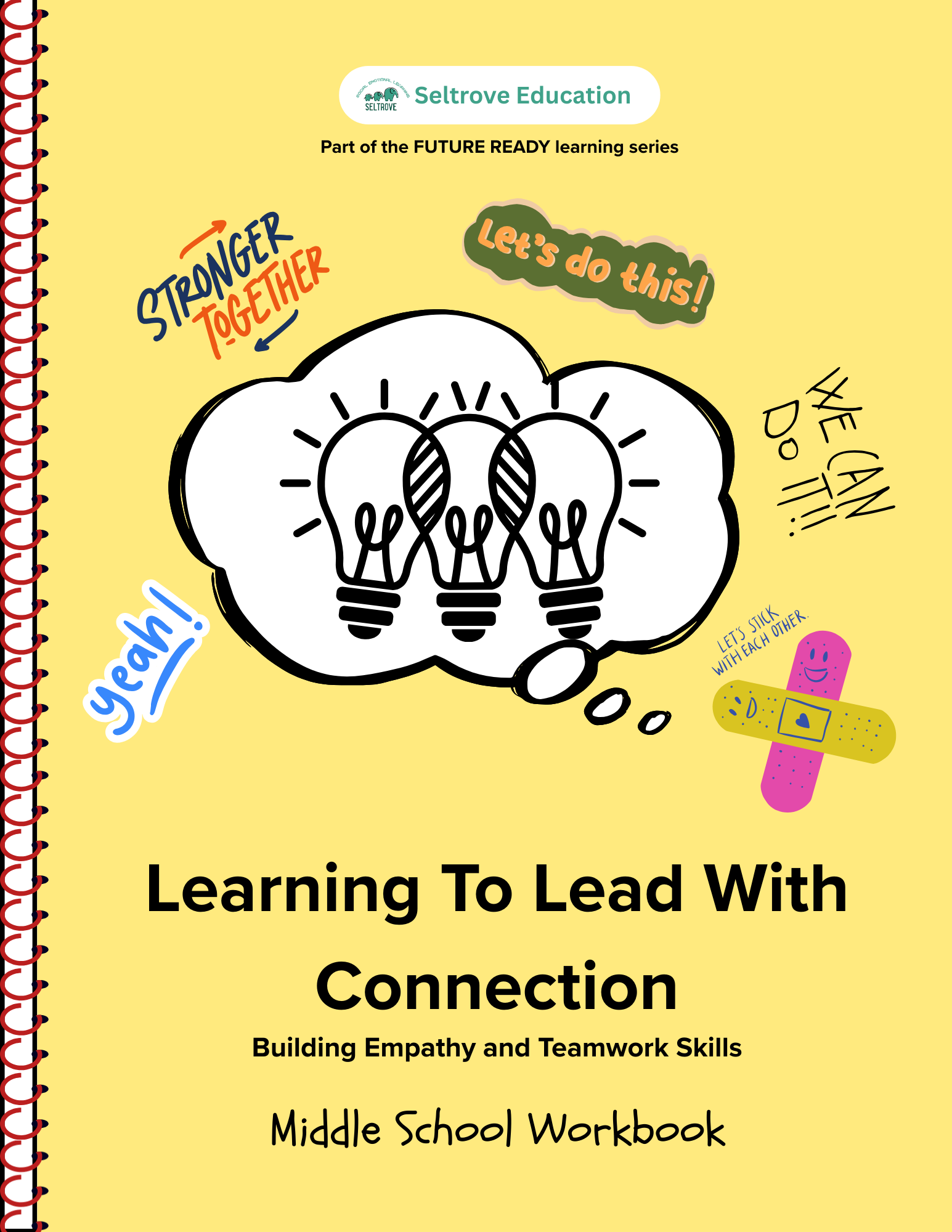 Learning to Lead with Connection: Building Empathy and Teamwork Skills (Middle School) Workbook (NYP Due February 2026)