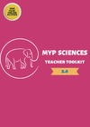 MYP Sciences Teacher Toolkit (Version 2.0)