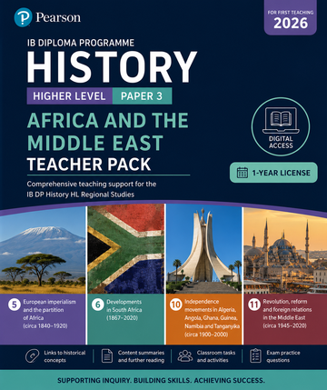 Pearson History for the IB Diploma Programme Higher Level Paper 3 Africa and the Middle East Teacher Pack 1-Year License (NYP Due September 2026)