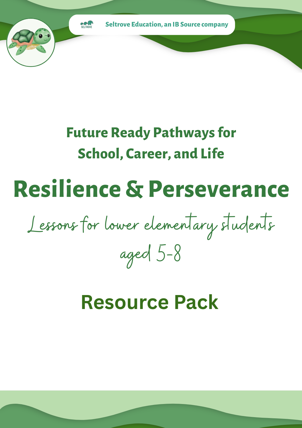 Resilience and Perseverance (Lower Elementary) Teacher Resource Pack