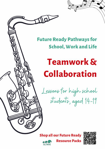 Teamwork and Collaboration (High School) Teacher Resource Pack