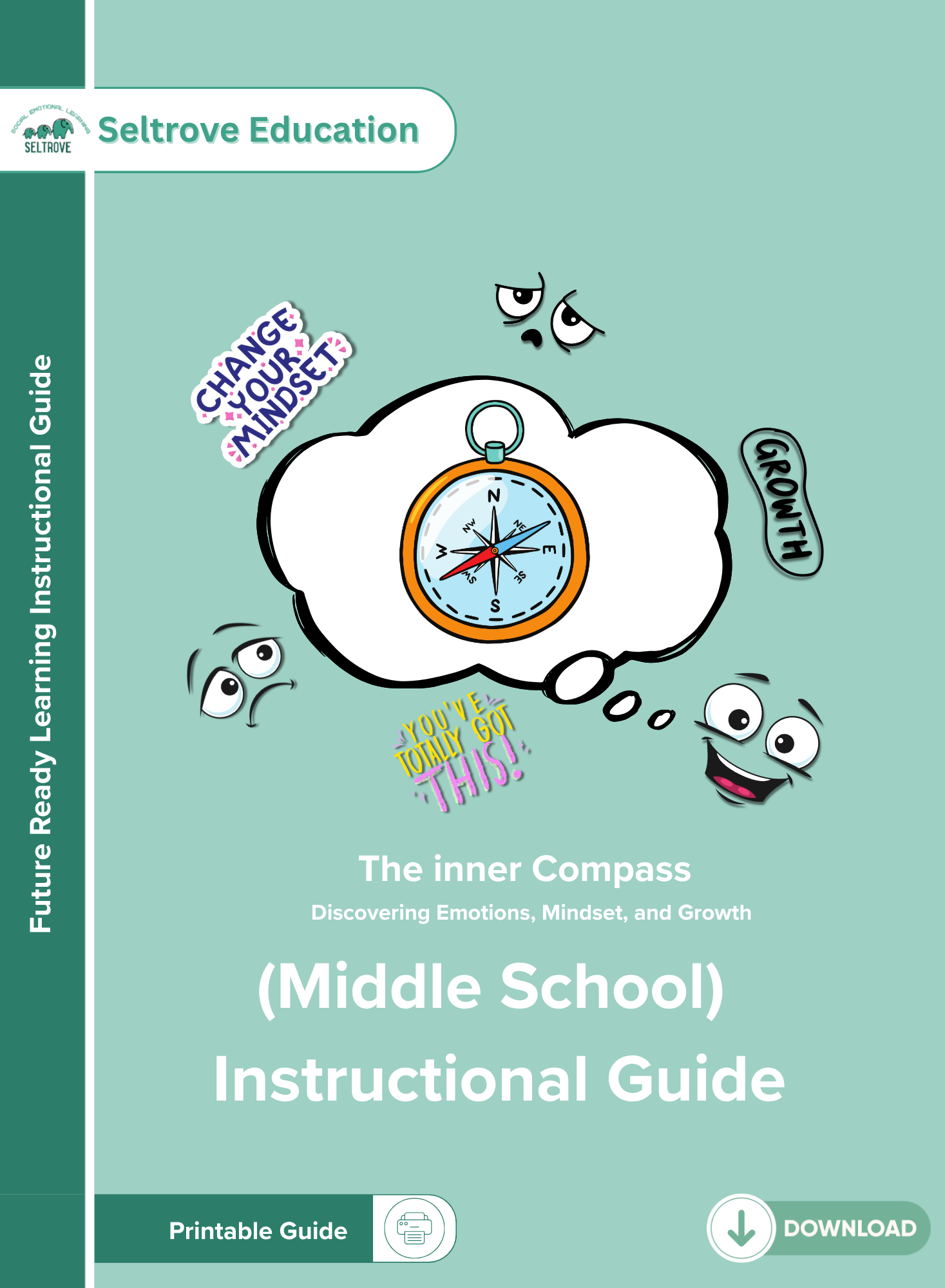 The Inner Compass: Navigating Emotions, Purpose, and Resilience (Middle School) Instructional Guide