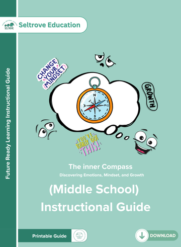 The Inner Compass: Navigating Emotions, Purpose, and Resilience (Middle School) Instructional Guide