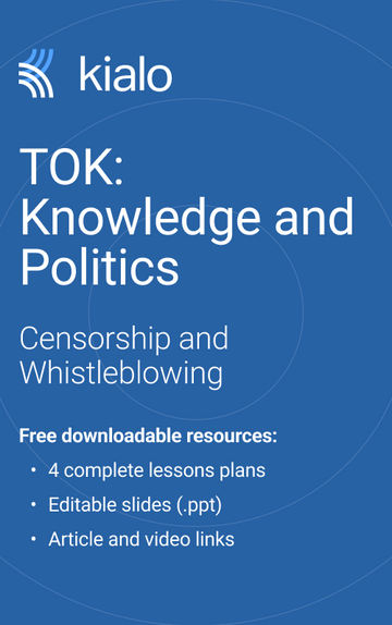 TOK: Knowledge and Politics: Censorship and Whistleblowing (4 Complete Lessons)