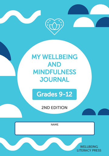 Wellbeing and Mindfulness Journal Grades (9-12) 2/e
