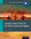 IB Diploma History Causes and Effects of 20th Century Wars Course Companion - IB Source Education