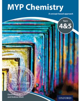 9780198369967 MYP Chemistry Year 4&5 Student Book - IB Source Education