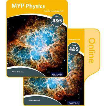 MYP Physics Y4 & Y5 Print and Online Student Book Pack (9780198375579)