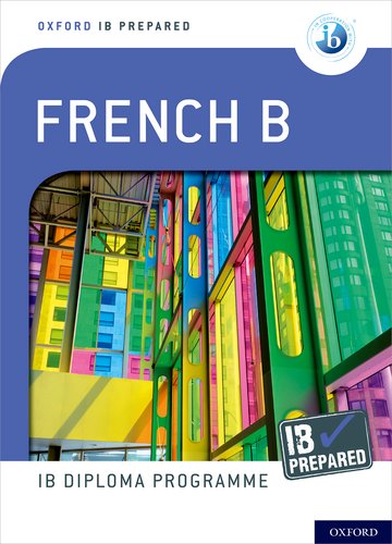 IB Prepared: French B Course book