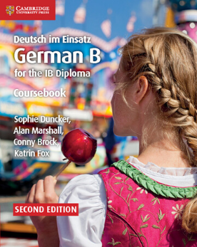 9781108440455, IB Diploma: 9781108440455, IB Diploma: Deutsch im Einsatz Coursebook: German B for the IB Diploma (German Edition) - IBSOURCE