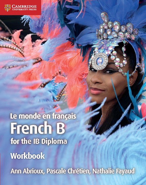Le monde en français Workbook: French B for the IB Diploma