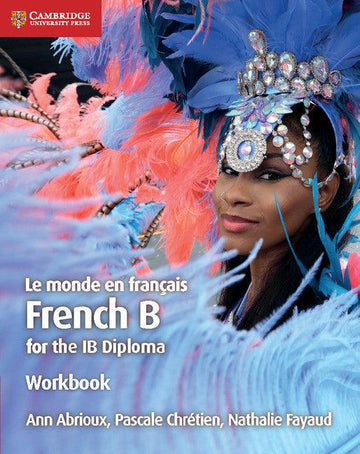 9781108440561 Le monde en Francais Workbook: French B for the IB Diploma - IB Source Education