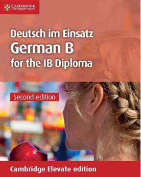 9781108464222, Deutsch im Einsatz Coursebook for the IB Diploma Cambridge Elevate Edition (2 Years)